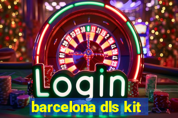 barcelona dls kit